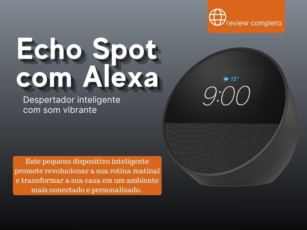 Echo Spot com Alexa: Review Completo