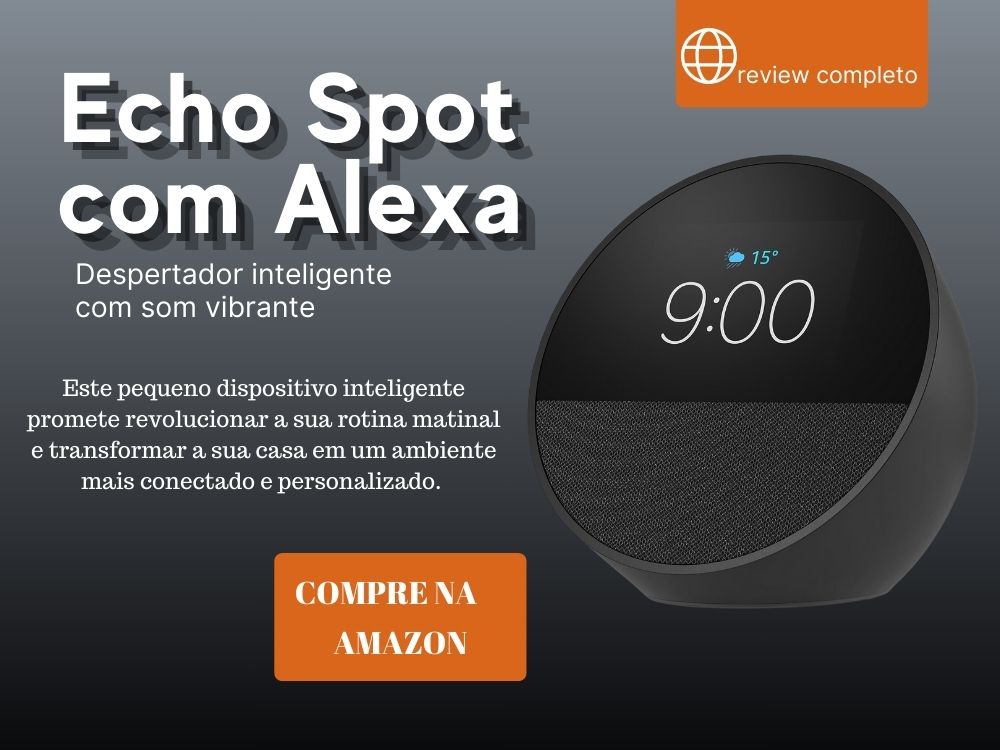 Echo Spot com Alexa: Review Completo